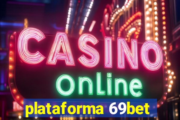 plataforma 69bet